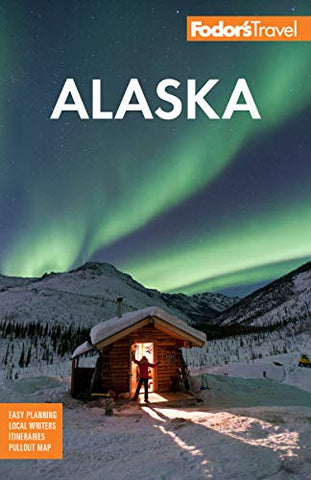 Fodor's Alaska (Full-color Travel Guide)