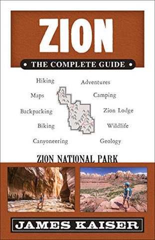 Zion: The Complete Guide: Zion National Park (Color Travel Guide)