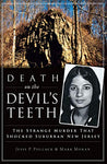 Death on the Devil's Teeth: The Strange Murder That Shocked Suburban New Jersey (True Crime)